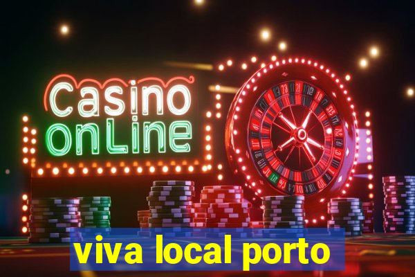 viva local porto